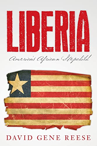 Liberia: America's African Stepchild von CREATESPACE
