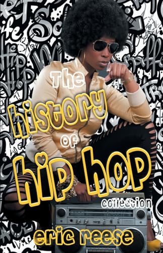 The History of Hip Hop Collection von Independently published