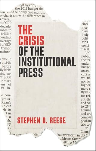 The Crisis of the Institutional Press von Polity