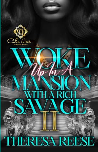 Woke Up In A Mansion With A Rich Savage 2: An African American Romance von Independently published