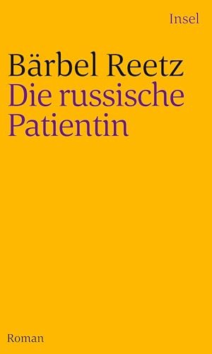 Die russische Patientin: Roman von Insel Verlag