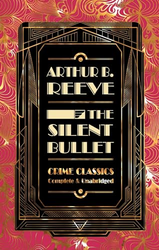 The Silent Bullet (Flame Tree Collectable Crime Classics)