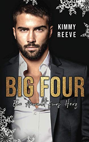 BIG FOUR: Ein Anwalt fürs Herz BIG FOUR: Ein Anwalt fürs Herz von Independently published