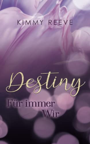Destiny: Für immer Wir Destiny: Für immer Wir von Independently published