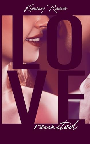 Love: reunited Love: reunited von Independently published