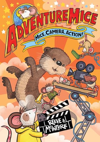 Adventuremice: Mice, Camera, Action! von David Fickling Books