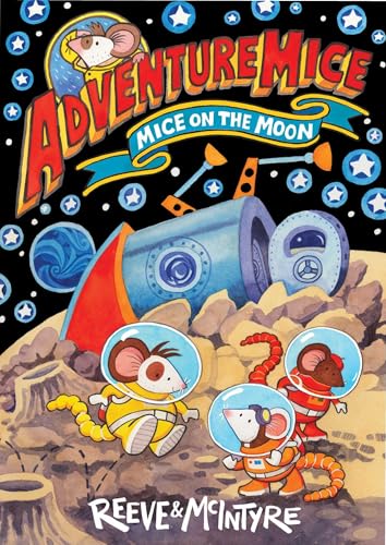 Adventuremice: Mice on the Moon von David Fickling Books