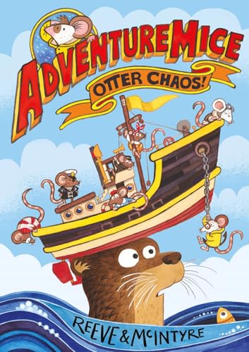 Adventuremice: Otter Chaos (Adventuremice, 1) von David Fickling