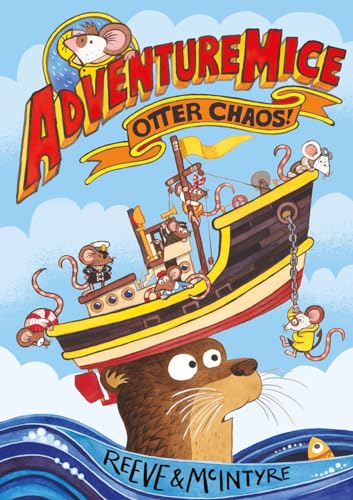 Adventuremice: Otter Chaos (Adventuremice, 1)