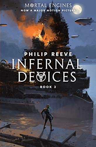 Infernal Devices: Volume 3 (Mortal Engines, 3, Band 3)