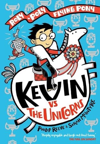 Kevin vs the Unicorns: Roly Poly Flying Pony Kevin vs the Unicorns: Roly Poly Flying Pony von Oxford University Press