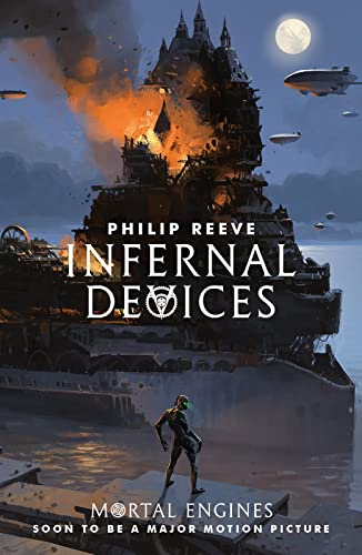 Infernal Devices (Mortal Engines Quartet, Band 3) von Scholastic