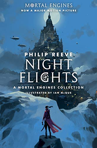 Night Flights: A Mortal Engines Collection Night Flights: A Mortal Engines Collection