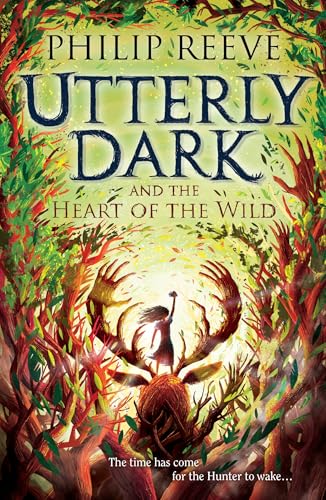 Utterly Dark and the Heart of the Wild von David Fickling Books