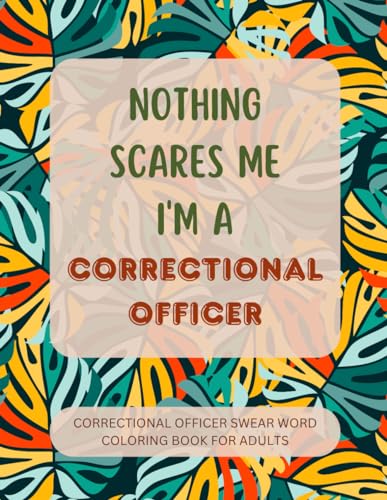 Correctional Officer Swear Word Coloring Book For Adults von Independently published