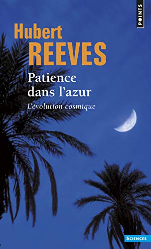 Patience Dans L'Azur. L'Volution Cosmique: L'évolution cosmique von Contemporary French Fiction