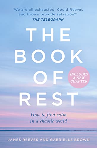 The Book of Rest: How to find calm in a chaotic world