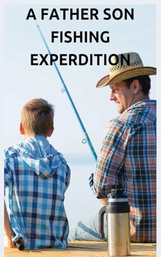 A Father and Son Fishing Expedition von Independently published