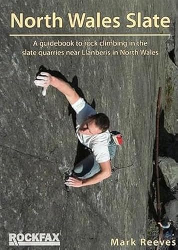 North Wales Slate: A guidebook to climbing the quarries of Norht Wales (Rock Climbing Guide) von Ewp