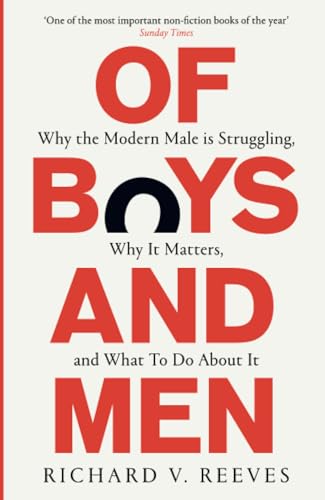 Of Boys and Men: Why the modern male is struggling, why it matters, and what to do about it von Faber and Faber