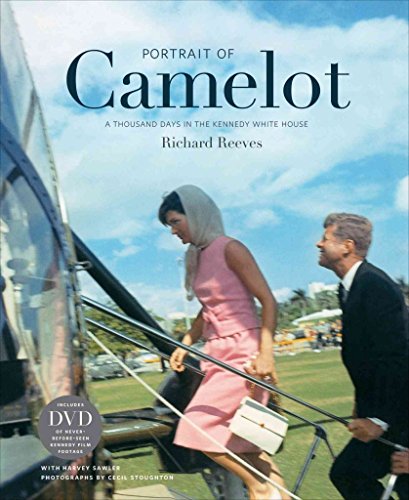 Portrait of Camelot: A Thousand Days in the Kennedy White House: A Thousand Days in the Kennedy White House (with DVD)
