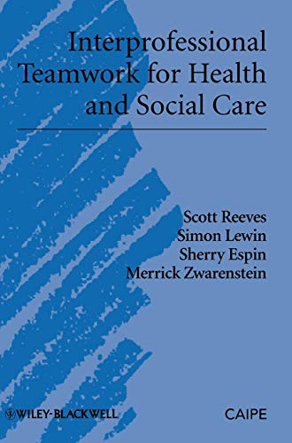 Interprofessional Teamwork for Health and Social Care (Promoting Partnership for Health) von Wiley-Blackwell