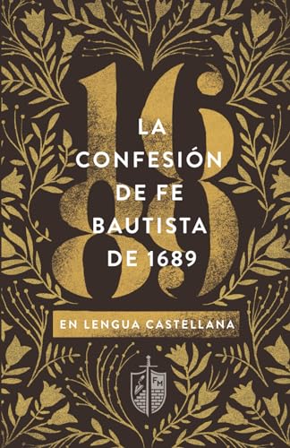 La Confesión de Fe Bautista De 1689