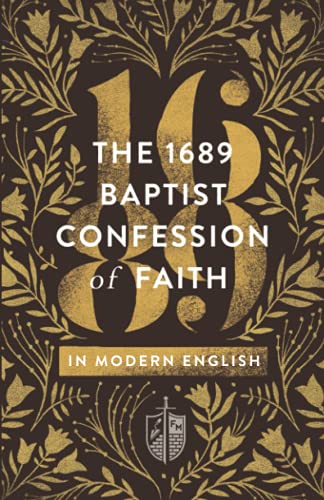The 1689 Baptist Confession of Faith in Modern English (Founders Press) von Founders Press