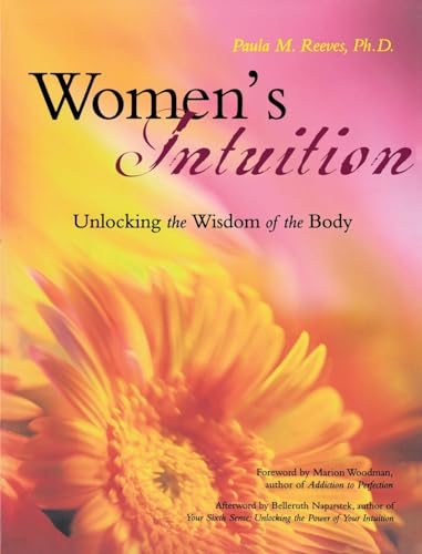 Women's Intuition: Unlocking the Wisdom of Your Body Women's Intuition: Unlocking the Wisdom of Your Body von Mango Media Inc