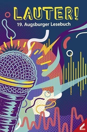 Lauter!: 19. Augsburger Lesebuch von Wißner-Verlag