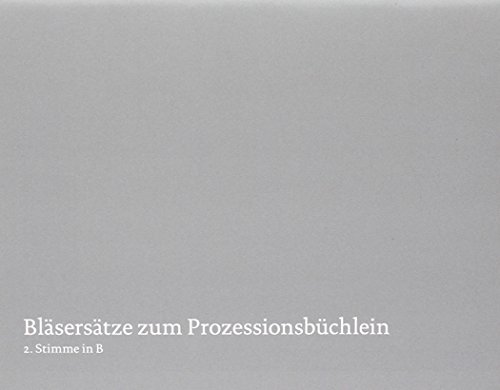 Bläsersätze zum Prozessionsbüchlein: Einzelstimme 2. Stimme in B (Trompete in B, Flügelhorn, Klarinette) von Echter