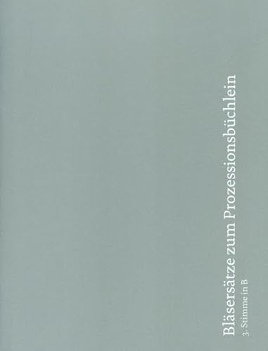 Bläsersätze zum Prozessionsbüchlein: Einzelstimme 3. Stimme in B (Tenorhorn, Tenor-Saxophon, Klarinette))