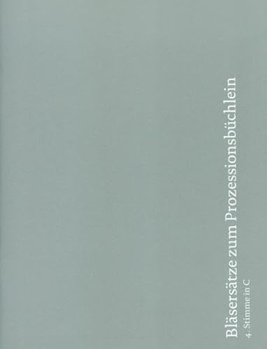 Bläsersätze zum Prozessionsbüchlein: Einzelstimme 4. Stimme in C (Bariton in C, Posaune, Fagott) von Echter Verlag GmbH