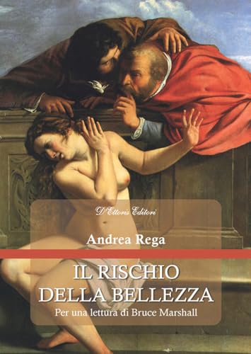Il rischio della bellezza. Per una lettura di Bruce Marshall (La sfera e la croce) von D'Ettoris