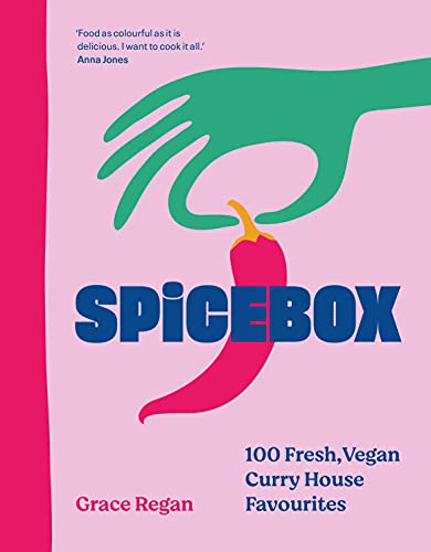 SpiceBox: 100 curry house favourites made vegan von Ebury Press