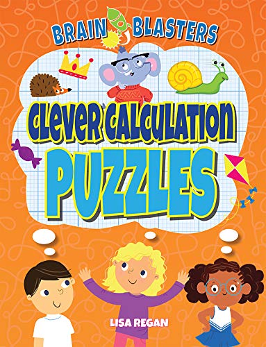 Clever Calculation Puzzles (Brain Blasters)