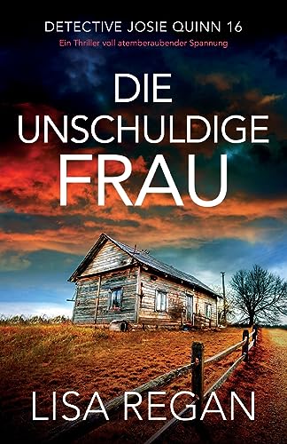 Die unschuldige Frau: Ein Thriller voll atemberaubender Spannung (Detective Josie Quinn, Band 16)