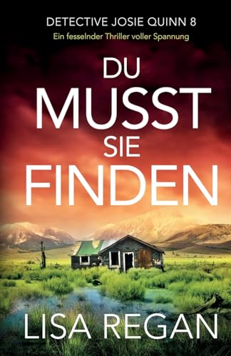 Du musst sie finden: Ein fesselnder Thriller voller Spannung (Detective Josie Quinn, Band 8) von Bookouture