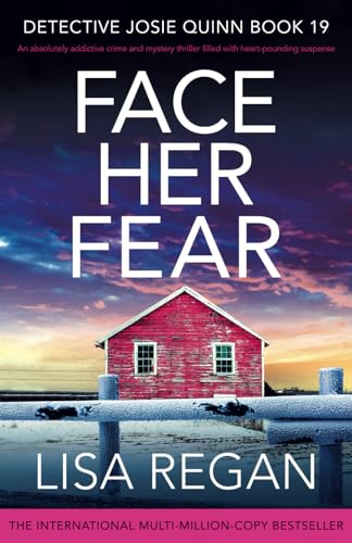 Face Her Fear: An absolutely addictive crime and mystery thriller filled with heart-pounding suspense (Detective Josie Quinn, Band 19) von Bookouture