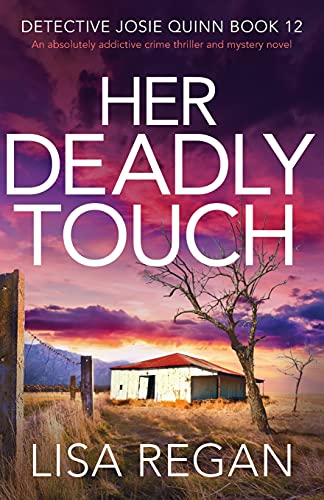 Her Deadly Touch: An absolutely addictive crime thriller and mystery novel (Detective Josie Quinn, Band 12) von Bookouture