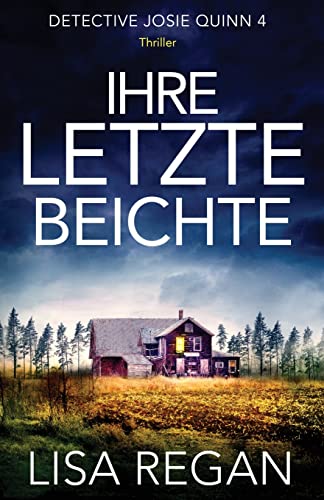 Ihre letzte Beichte: Thriller (Detective Josie Quinn, Band 4) von Bookouture