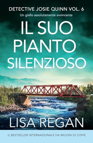 Il suo pianto silenzioso: Un giallo assolutamente avvincente (Detective Josie Quinn, Band 6) von Bookouture