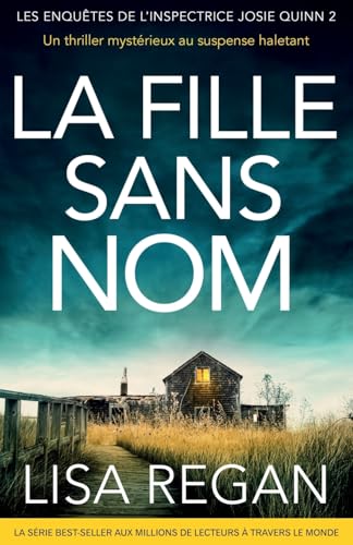 La Fille sans nom: Un thriller mystérieux au suspense haletant (Les enquêtes de l'inspectrice Josie Quinn, Band 2) von Bookouture