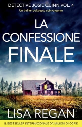 La confessione finale: Un thriller poliziesco coinvolgente (Detective Josie Quinn, Band 4) von Bookouture