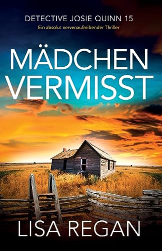 Mädchen vermisst: Ein absolut nervenaufreibender Thriller (Detective Josie Quinn, Band 15) von Bookouture