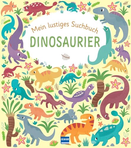 Mein lustiges Suchbuch Dinosaurier: Zahlreiche bunte Suchbilder mit Suchaufträgen zum Ausmalen für Kinder ab 4 Mein lustiges Suchbuch Dinosaurier: Zahlreiche bunte Suchbilder mit Suchaufträgen zum Ausmalen für Kinder ab 4 von ULLMANN MEDIEN