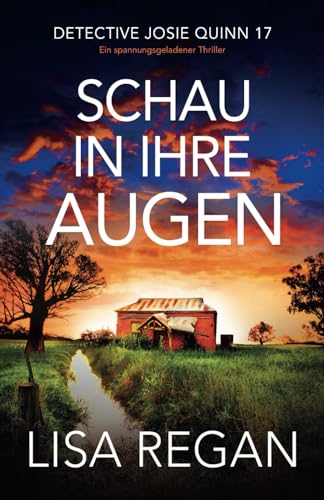 Schau in ihre Augen: Ein spannungsgeladener Thriller (Detective Josie Quinn, Band 17) von Bookouture