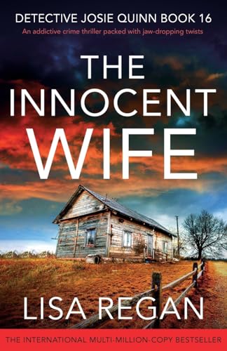 The Innocent Wife: An addictive crime thriller packed with jaw-dropping twists (Detective Josie Quinn, Band 16) von Bookouture