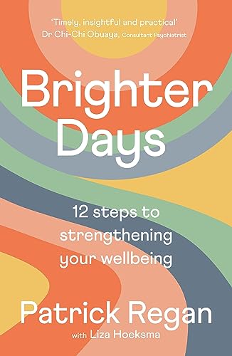 Brighter Days: 12 steps to strengthening your wellbeing von SPCK