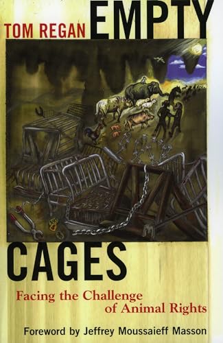 Empty Cages: Facing the Challenge of Animal Rights von Rowman & Littlefield Publishers